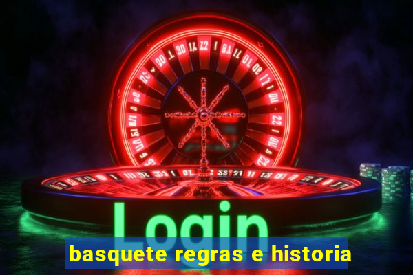 basquete regras e historia